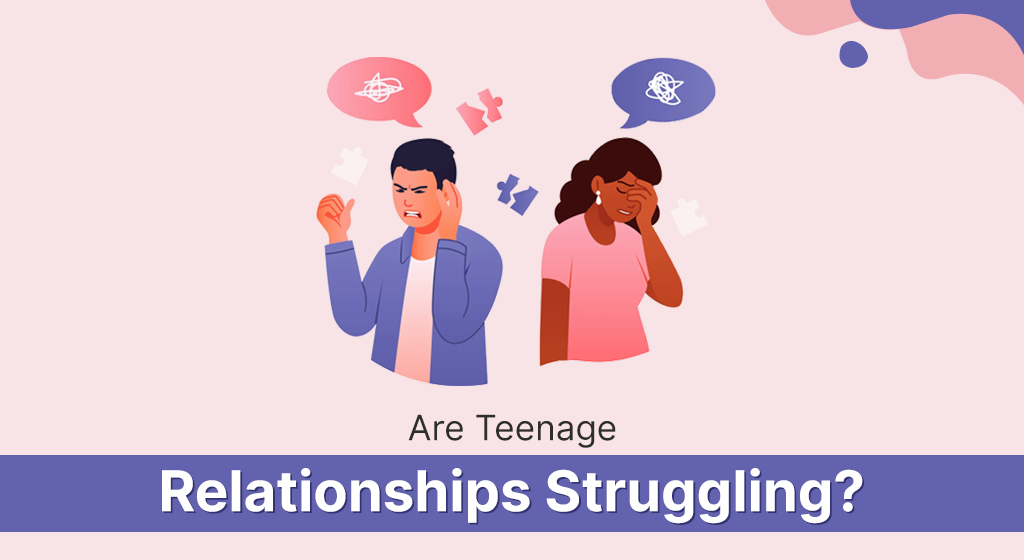 Teenage Relationship Problems, Psychologist, Therapist